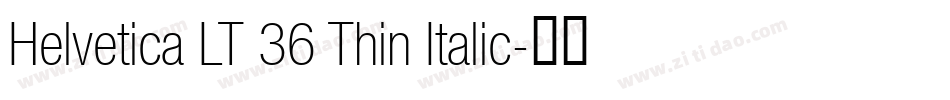 Helvetica LT 36 Thin Italic字体转换